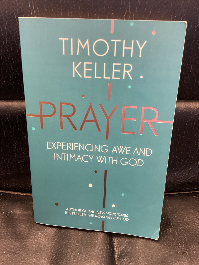 Prayer - Experiencing Awe and Intimacy with God (Used Copy)