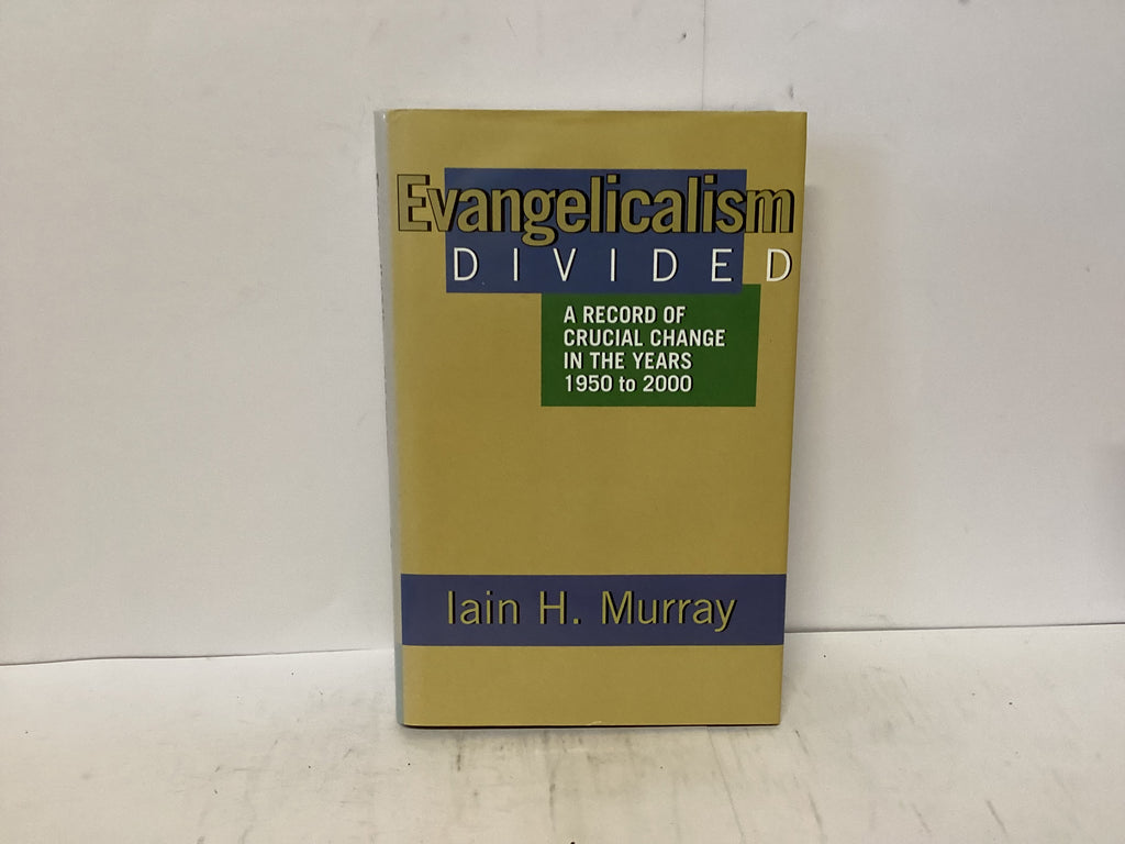 Evangelicalism Divided ( The John Gowan Collection)