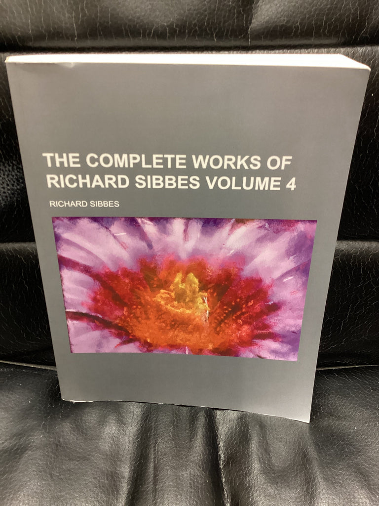 The Complete Works of Richard Sibbes: Volume 4 (Used Copy)