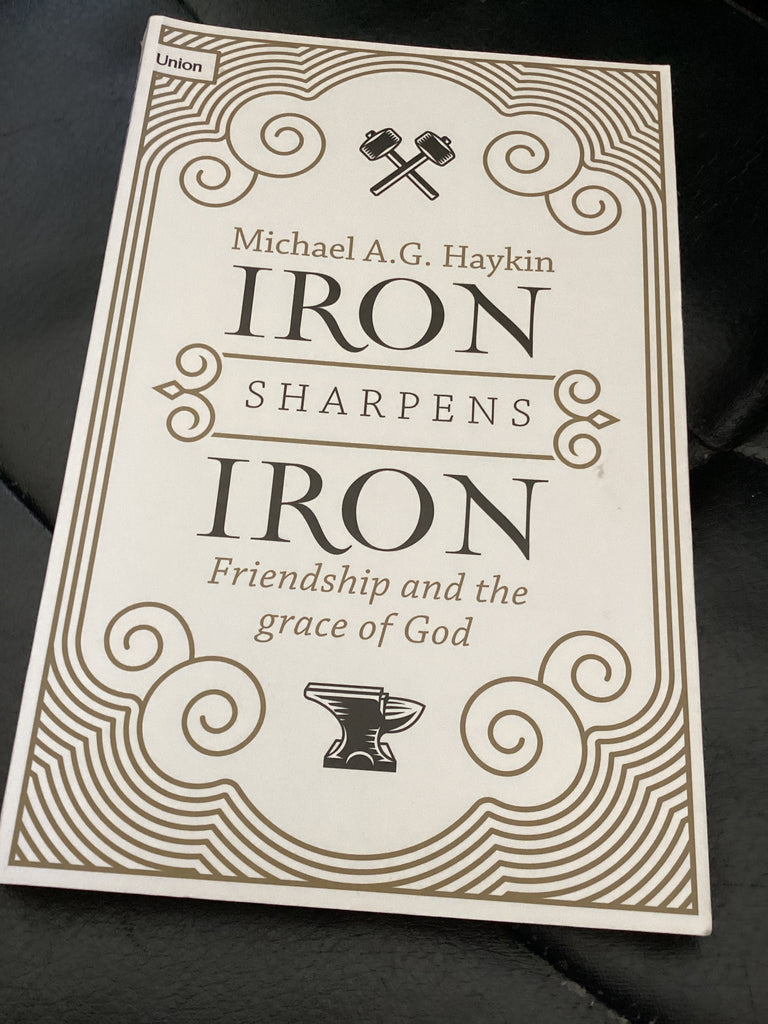 Iron Sharpens Iron - Friendship and the Grace of God (Used Copy)