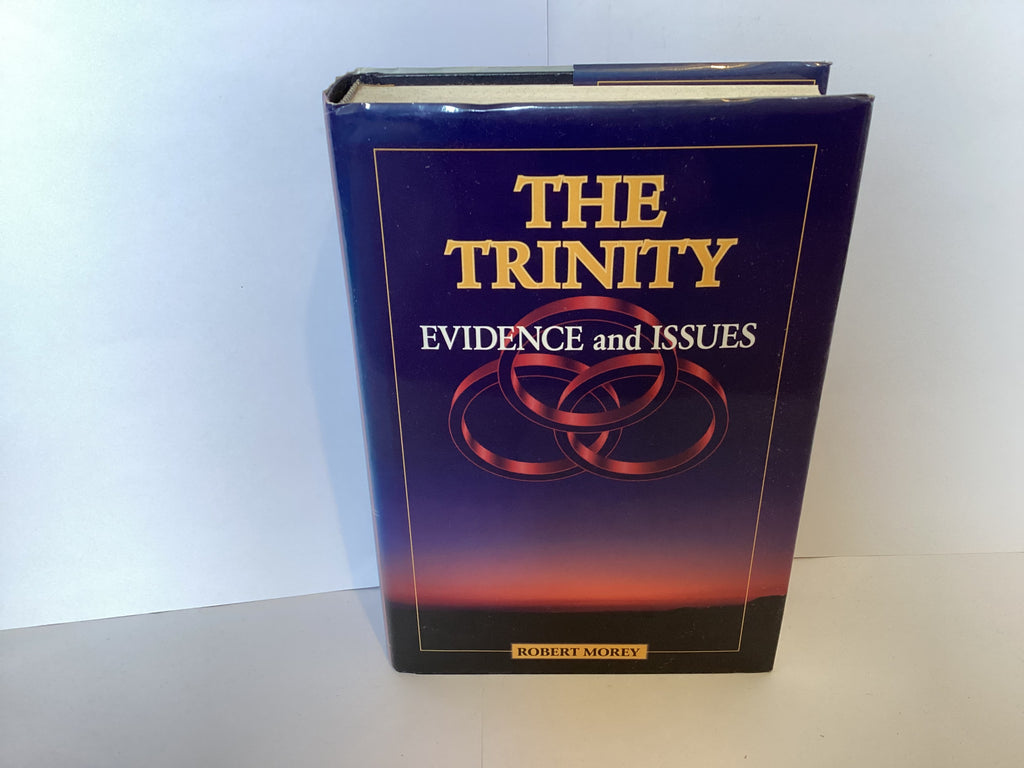 The Trinity: Evidence and Issues (John Gowan Collection)