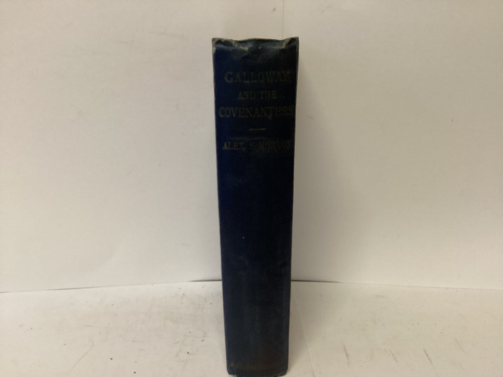 Galloway and the Covenanters (The John Gowan Collection)