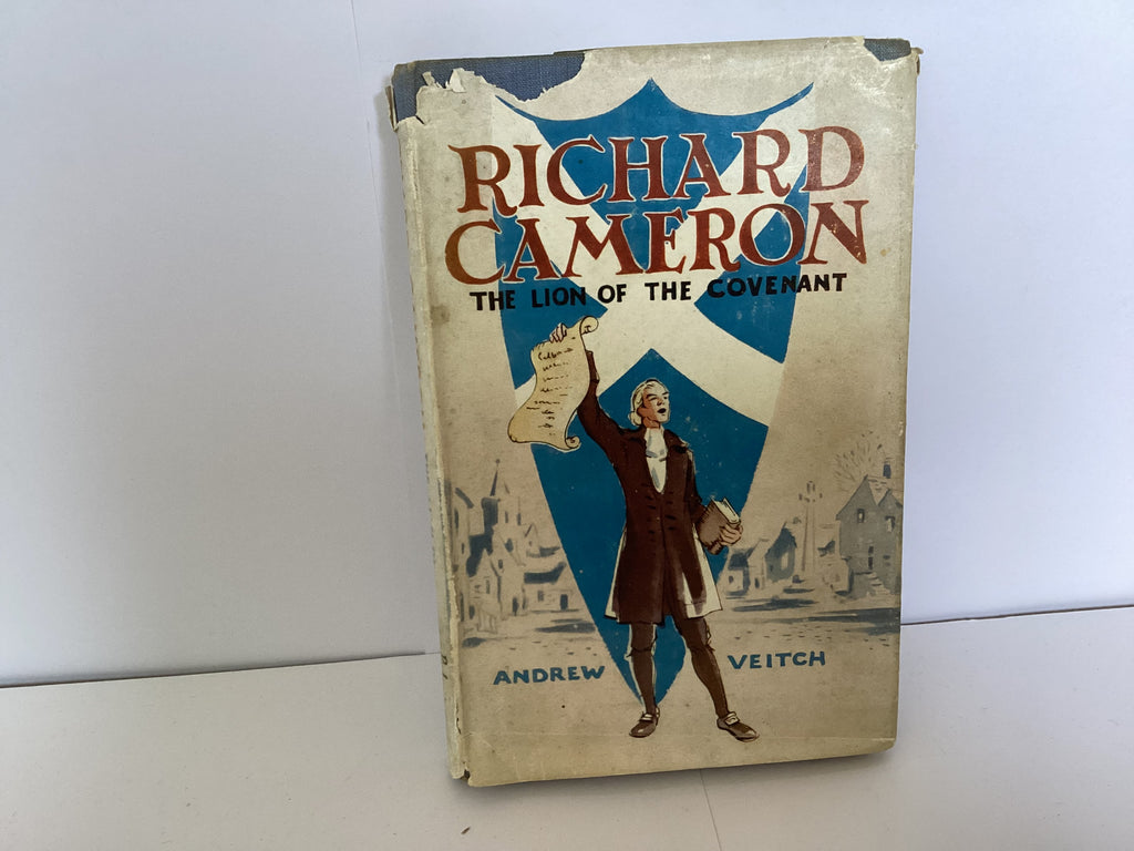Richard Cameron: The Lion of the Covenant (John Gowan Collection)