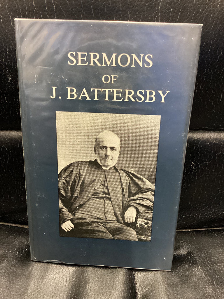 A Selection Of The Sermons Of J. Battersby (Used Copy)