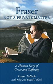 Fraser Tallach: Not A Private Matter