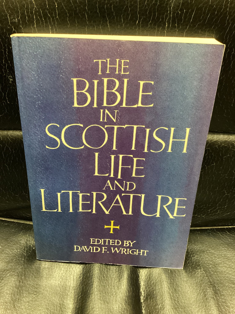 The Bible in Scottish Life and Literature (Used Copy)