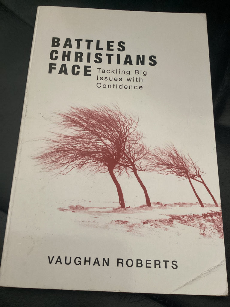 Battles Christians Face - Tackling Big Issues with Confidence (Used Copy)
