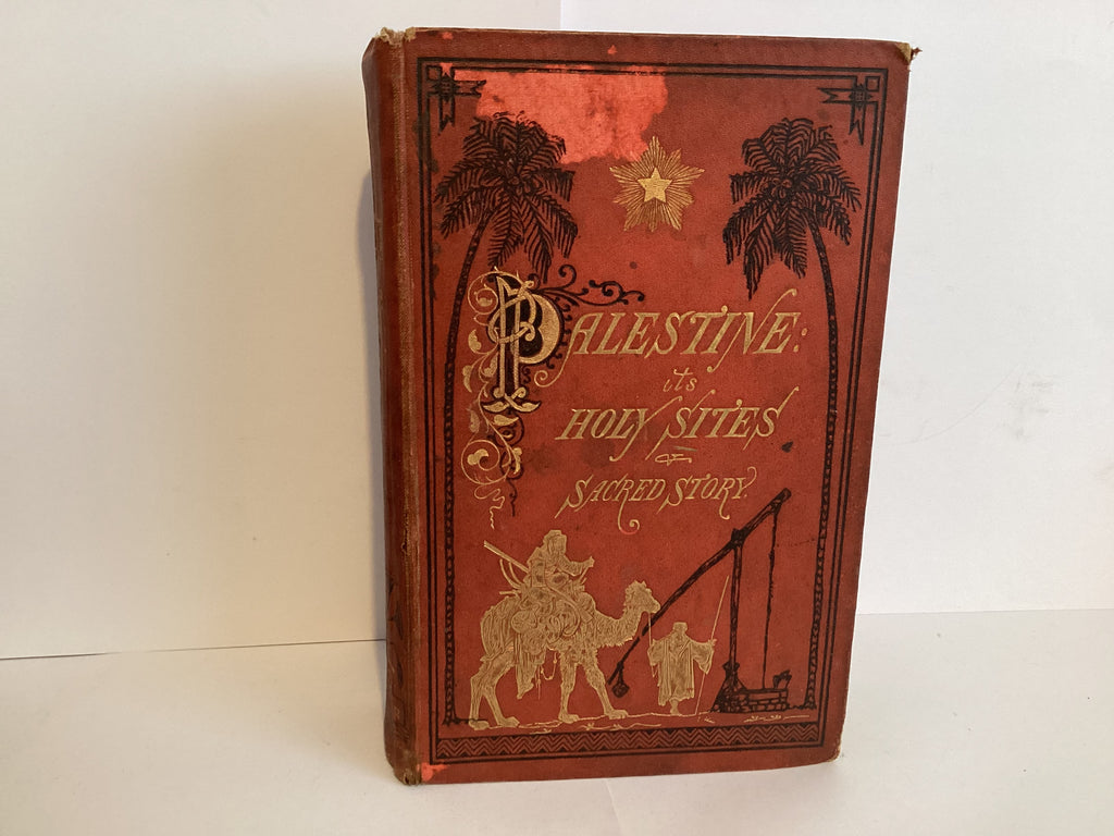 Palestine: It’s Holy Sites and Sacred Story (John Gowan Collection)