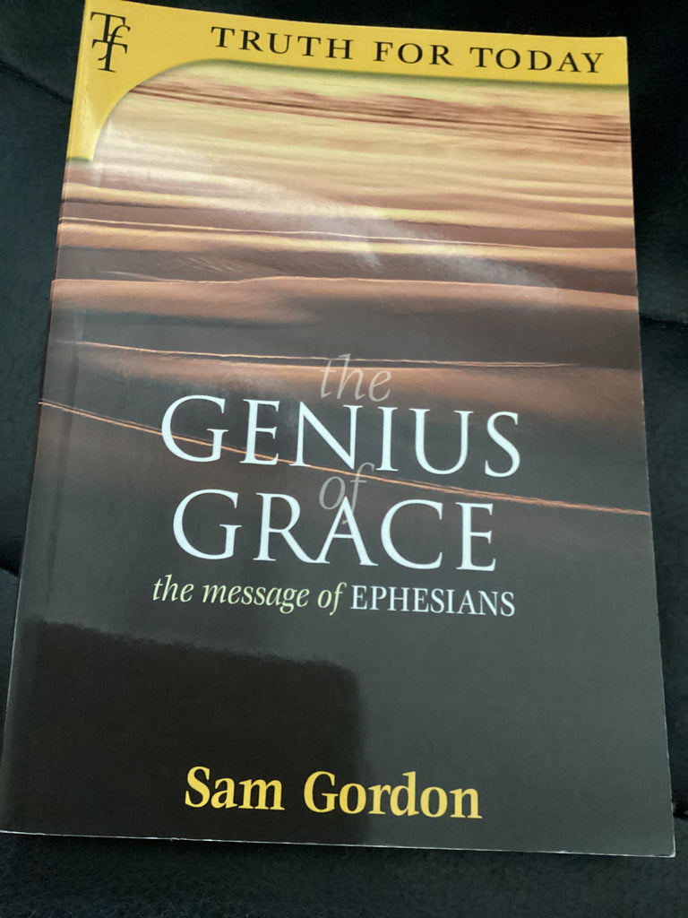 The Genius of Grace: The Message of Ephesians (Used Copy)