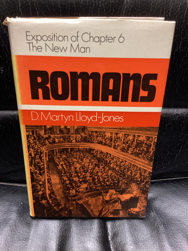 Romans: Exposition of Chapter 6; The New Man (Used Copy)