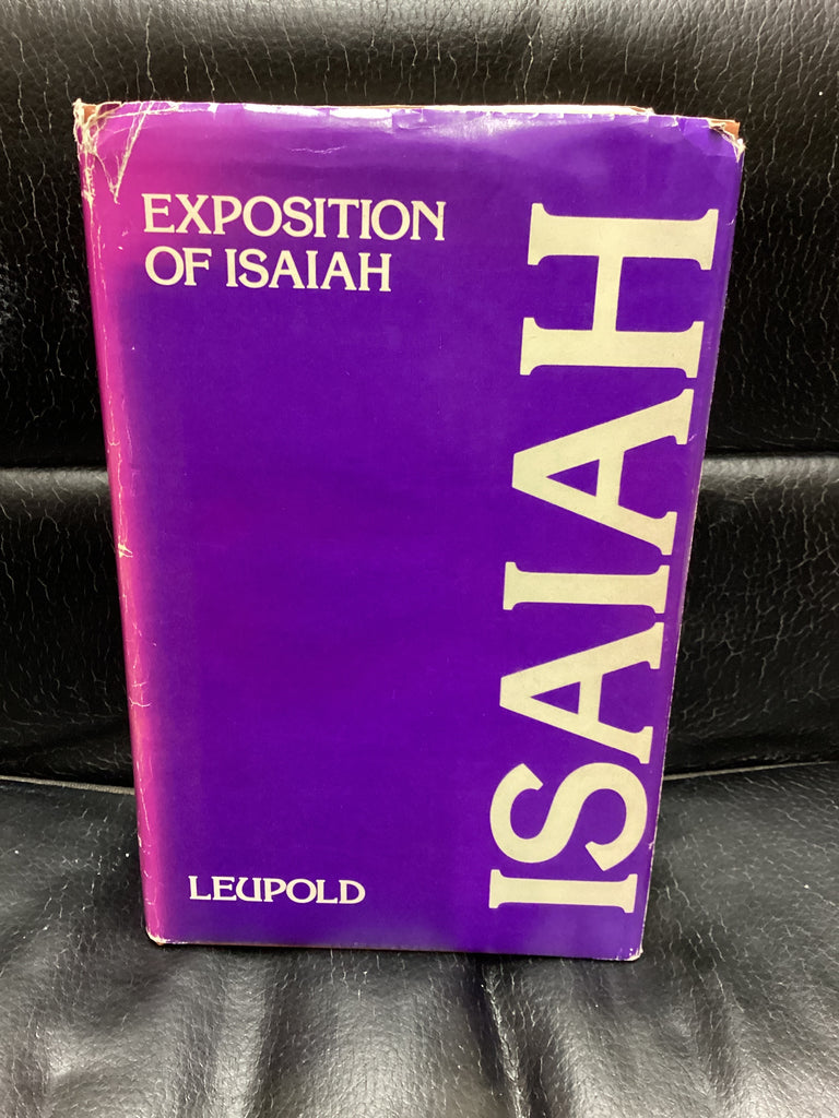 Exposition of Isaiah; Volume 1 Chapters 1-39 (Used Copy)