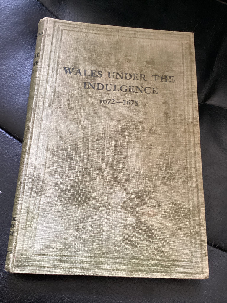 Wales Under The Indulgence 1672-1675 (Used Copy)
