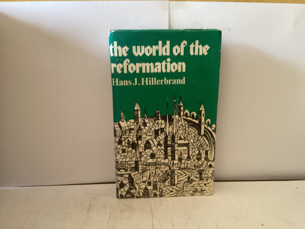 The World of the Reformation (The John Gowan Collection Collection)