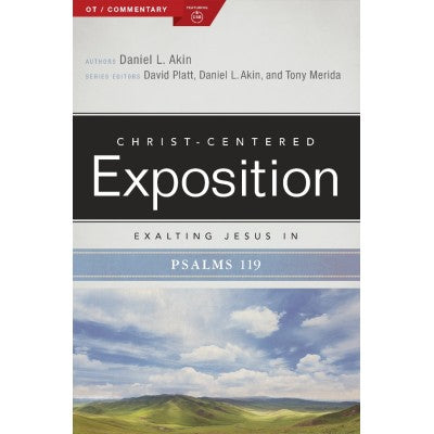 Exalting Jesus in Psalms 119 (Christ-Centered Exposition Commentary)