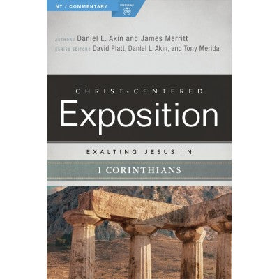 Exalting Jesus in 1 Corinthians (Christ-Centered Exposition Commentary)