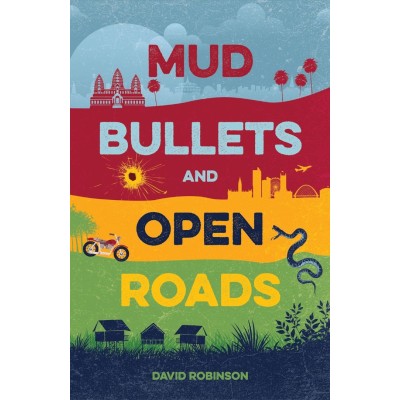 Mud, Bullets and Open Roads