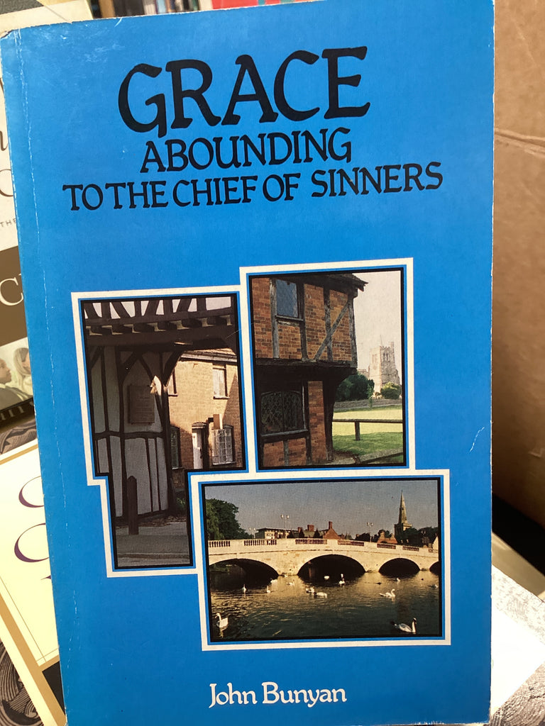 Grace Abounding to the Chief of Sinners (Used Copy)