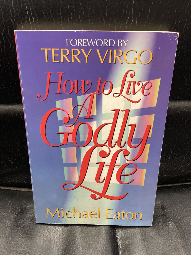 How to Live A Godly Life (Used Copy)