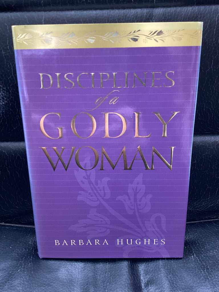 Disciplines of a Godly Woman (Used Copy)