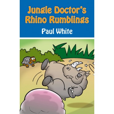 Jungle Doctor's Rhino Rumblings