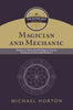 Magician and Mechanic (The Divine Self, vol. 2)
The Roots of “Spiritual but Not Religious” from the Renaissance to the Scientific Revolution