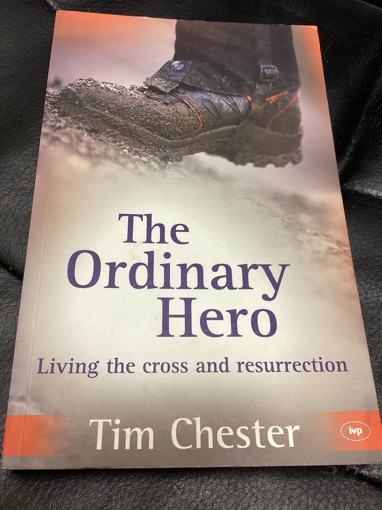 The Ordinary Hero - Living the cross and resurrection (Used Copy)
