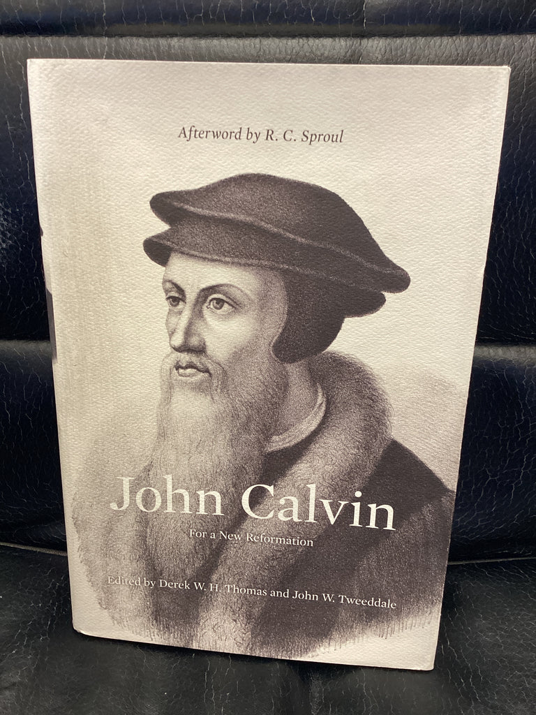 John Calvin; For a New Reformation (Used Copy)