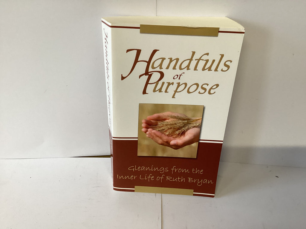 Handfuls of Purpose (John Gowan Collection)