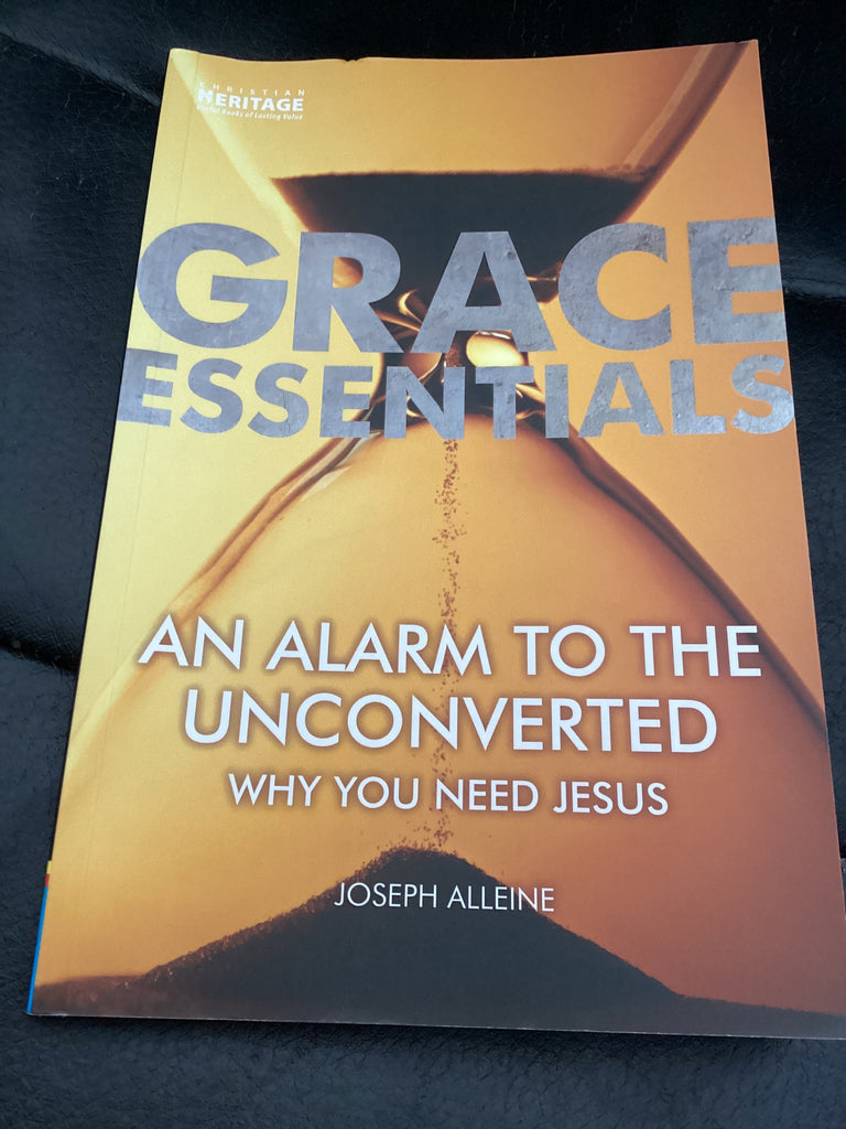 Grace Essentials: An Alarm to the Unconverted (Used Copy)