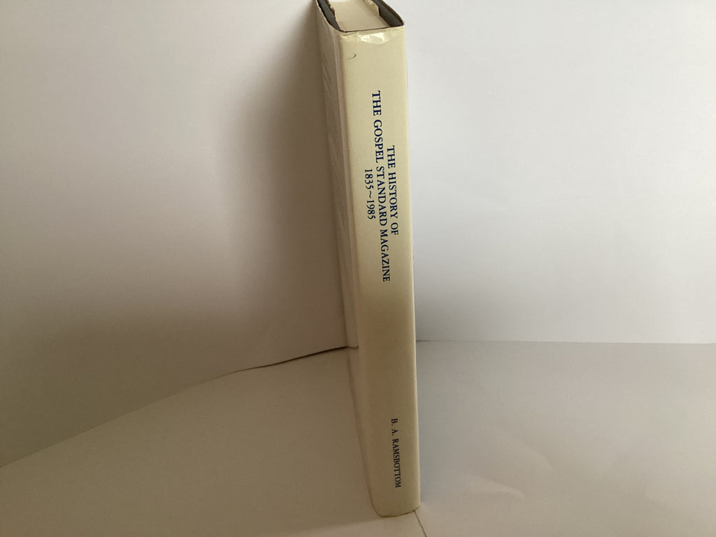 The History of the Gospel Standard Magazine 1835-1985 (John Gowan Collection)