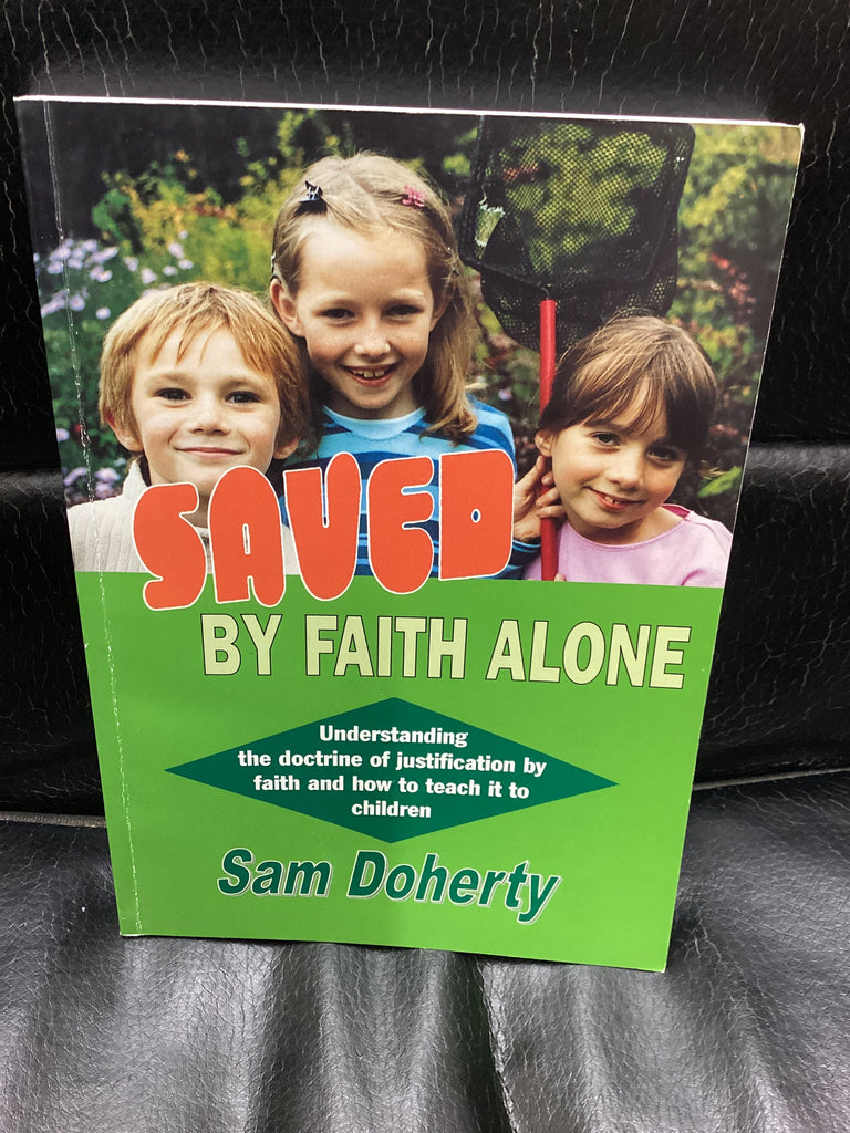 Saved By Faith Alone (Used Copy)