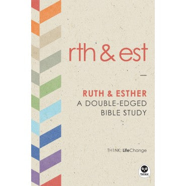 Ruth & Esther: A Double-Edged Bible Study (LifeChange)
