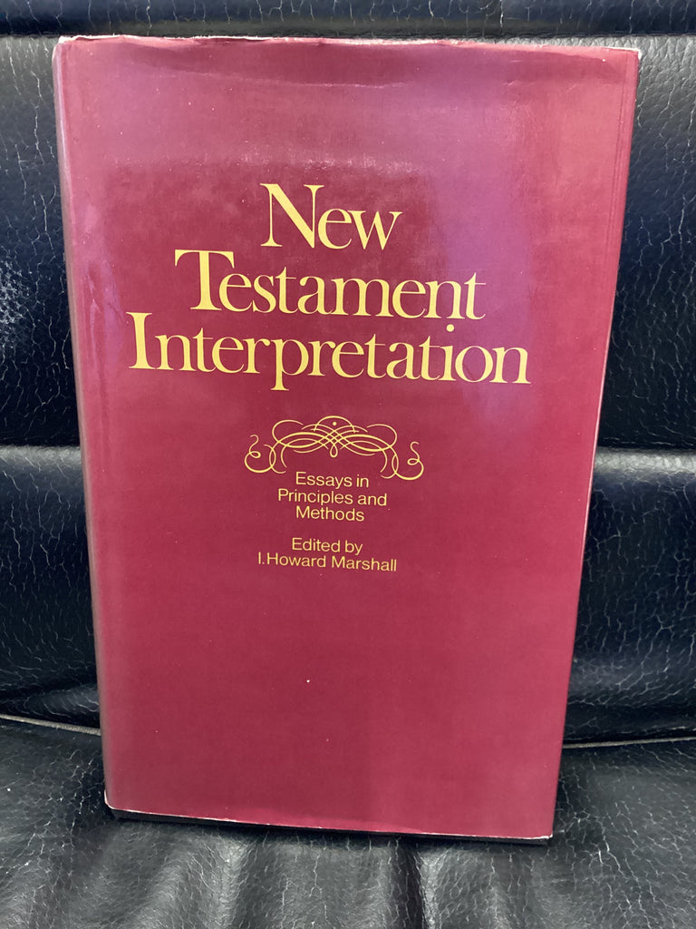 New Testament Interpretation - Essays in Principles and Methods (Used Copy)