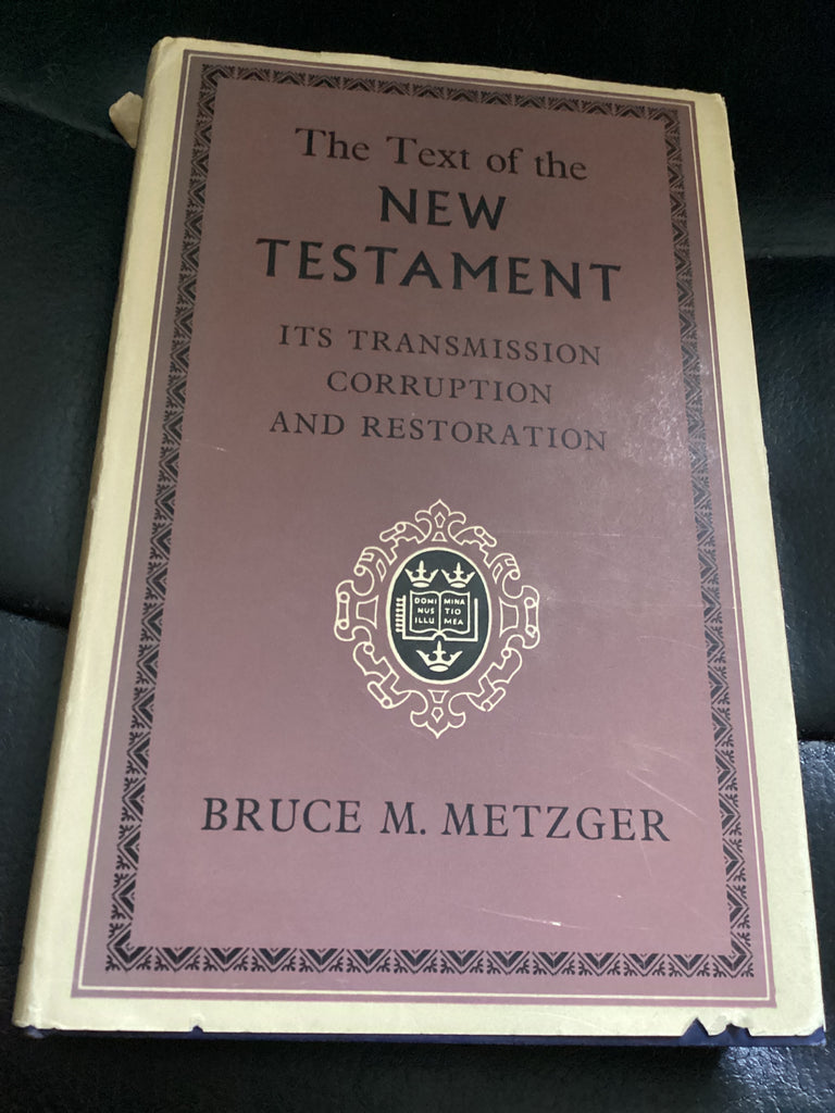The Text of the New Testament -It's Transmission Corruption and Restoration (Used Copy)