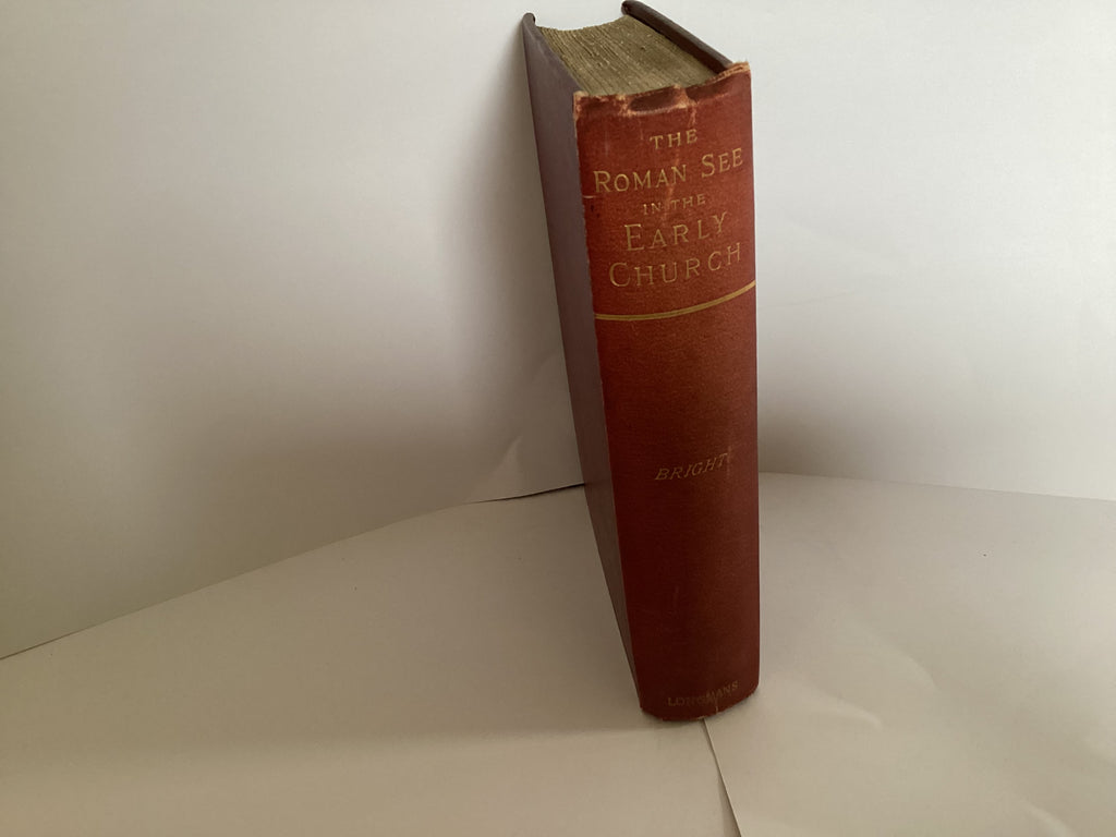 The Roman See in the Early Church (John Gowan Collection)