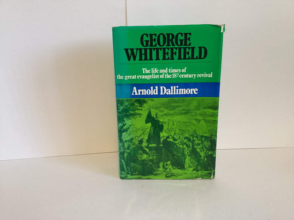 George Whitefield: the Life and Times (John Gowan Collection)