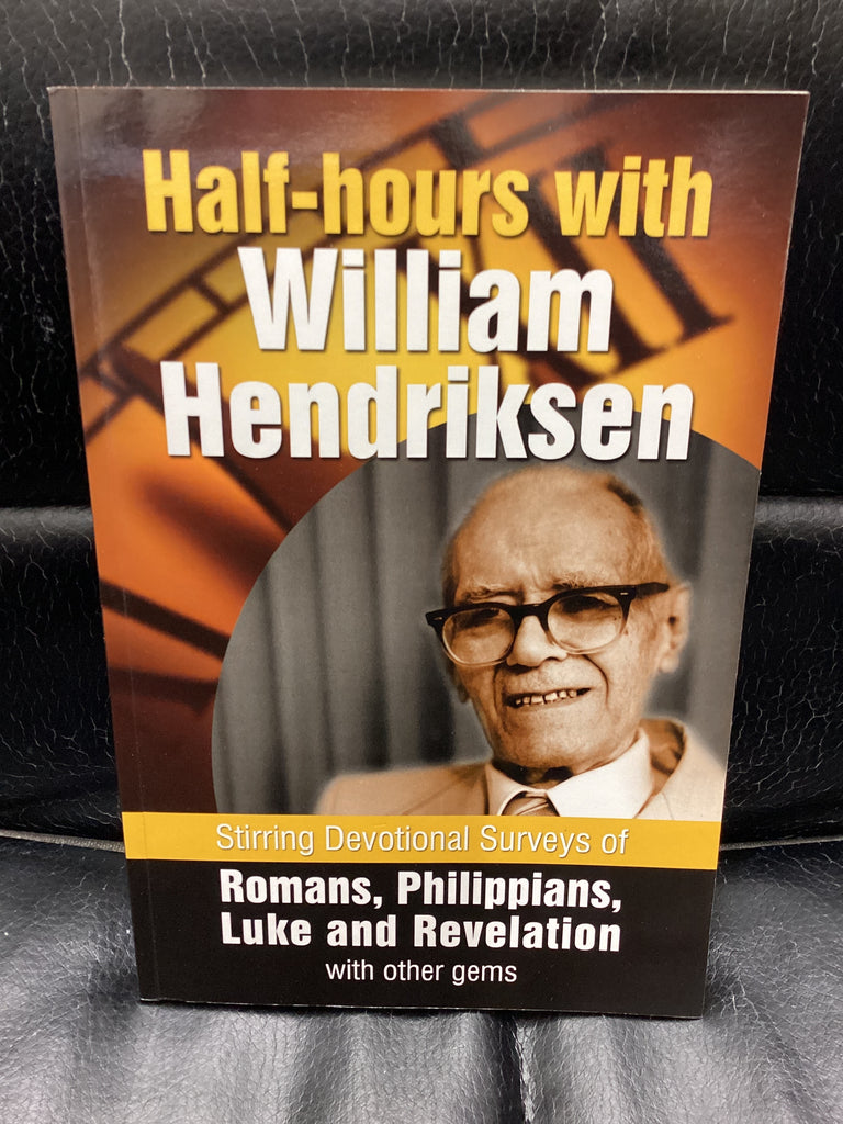 Half-Hours with William Hendriksen (Used Copy)
