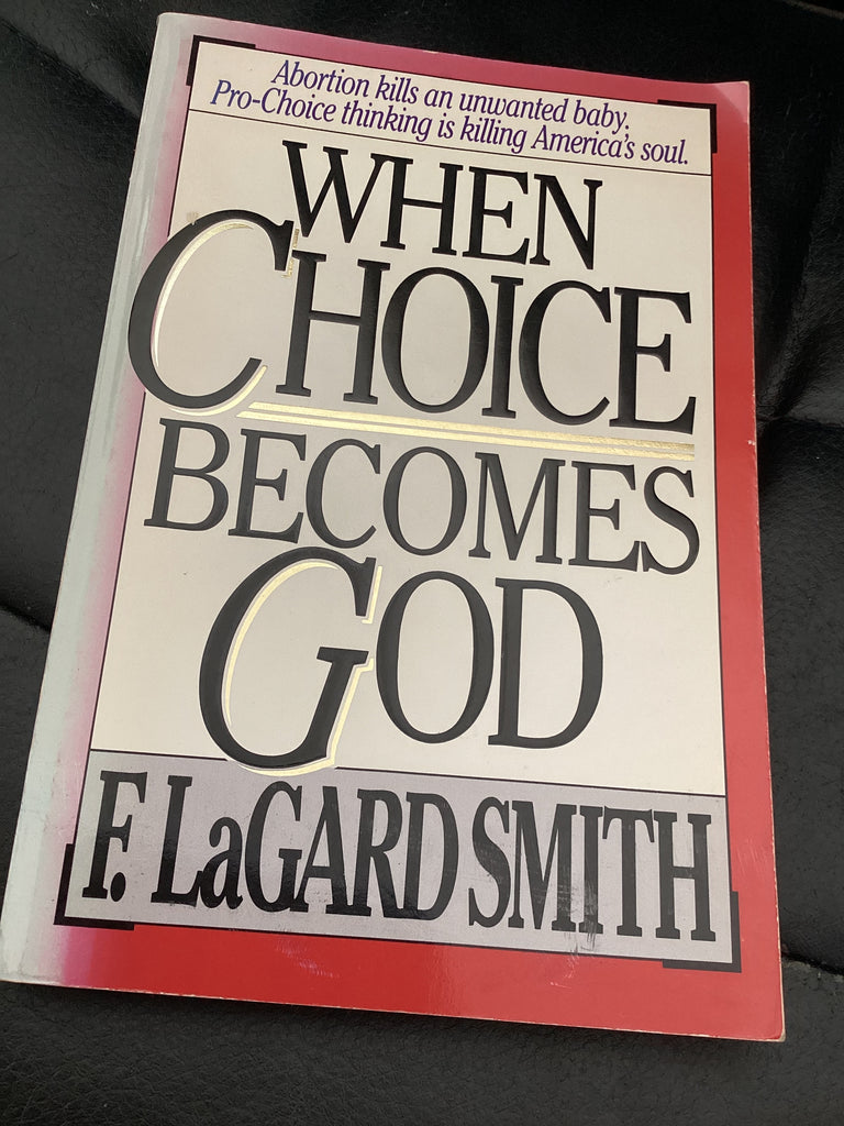 When choice becomes God (Used Copy)