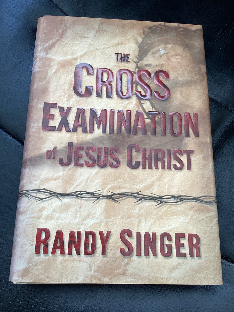 The Cross Examination of Jesus Christ (Used Copy)