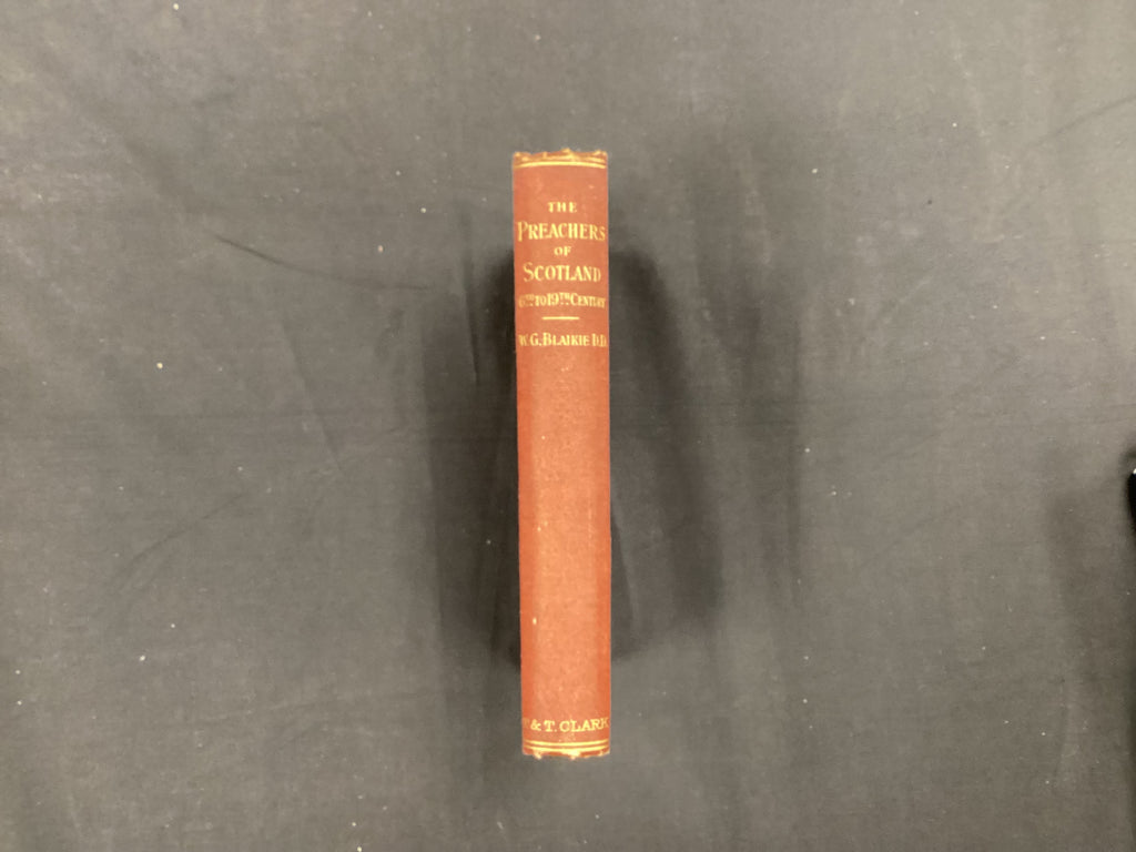 The Preachers of Scotland 6th - 19 Century (The John Gowan Collection)