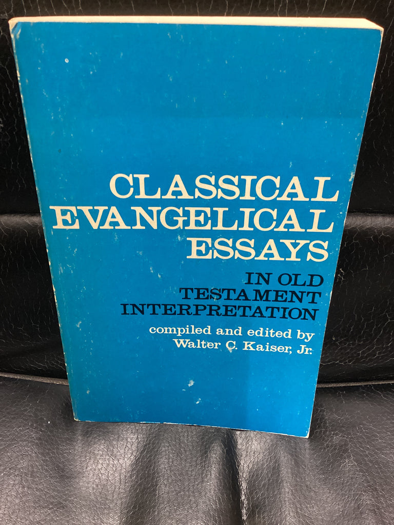 Classical Evangelical Essays in Old Testament Interpretation (Used Copy)