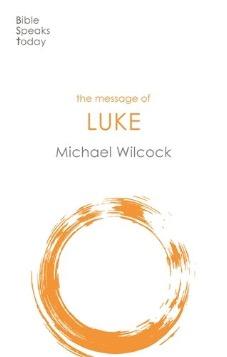 The Message of Luke BST