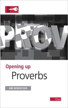 Opening up Proverbs (Opening Up the Bible)