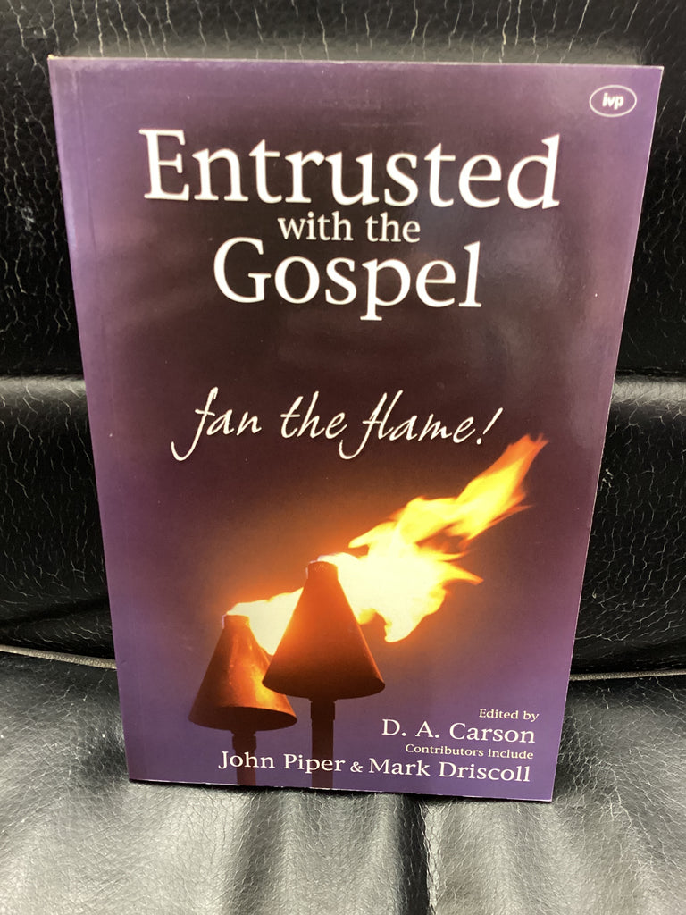 Entrusted with the Gospel: Fan the Flame! (Used Copy)