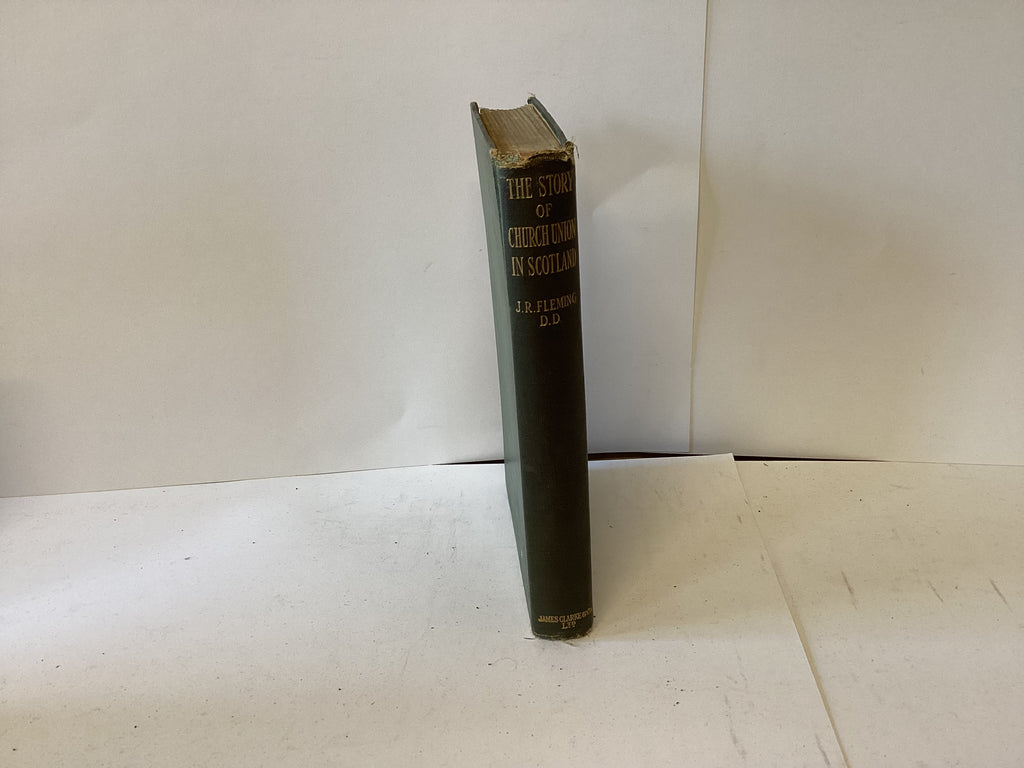 The Story of Church Union in Scotland (John Gowan Collection)