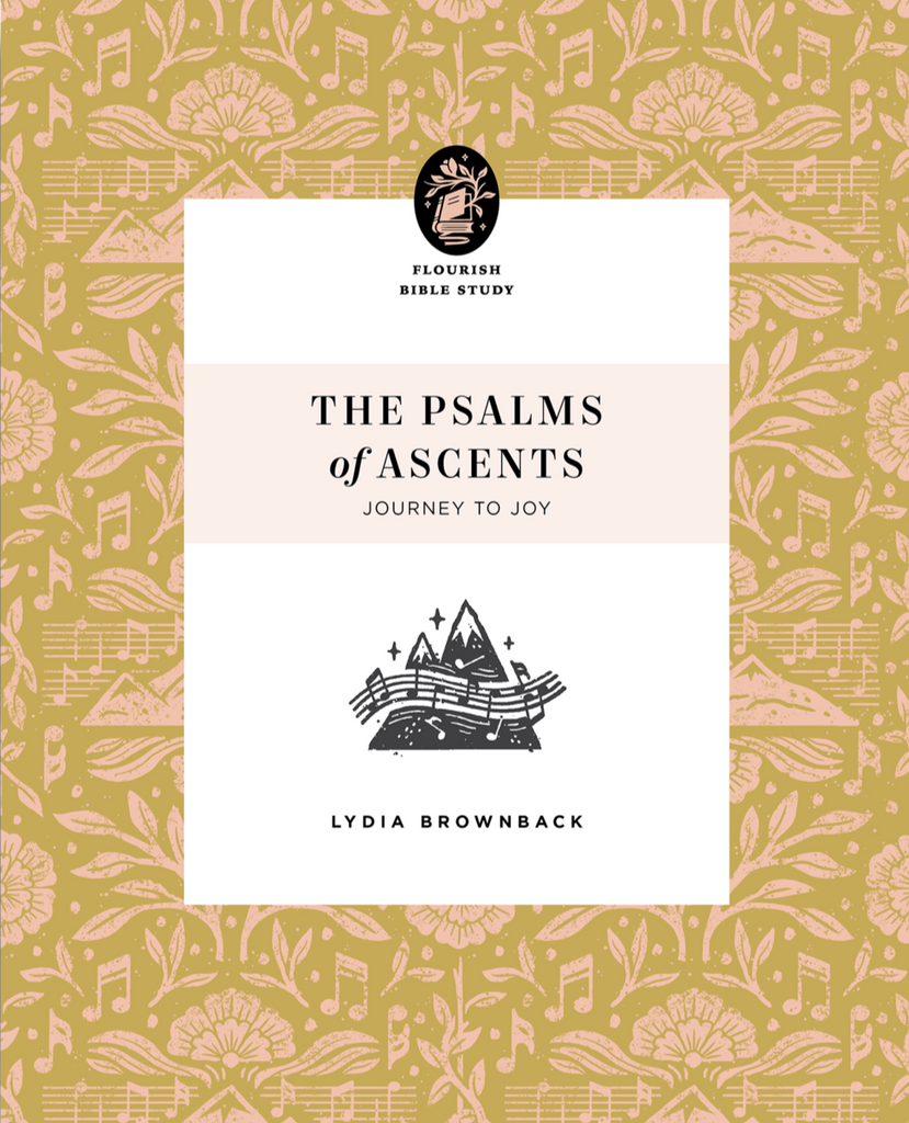 Flourish Bible Study: Psalms of Ascent