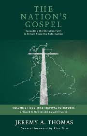 The Nations Gospel: Volume 3 (1900-1945) Revival to Reports