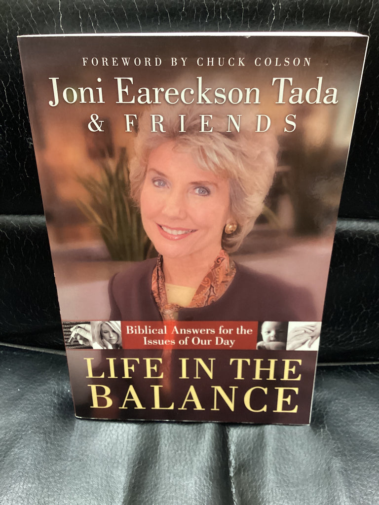 Life in the Balance - Biblical Answers for the Issues of Our Day (Used Copy)