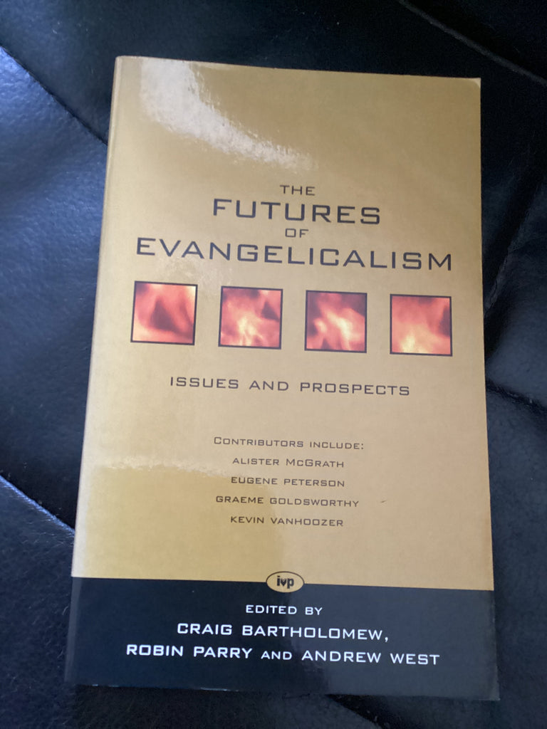 The Futures of Evangelicalism: Issues and Prospects (Used Copy)