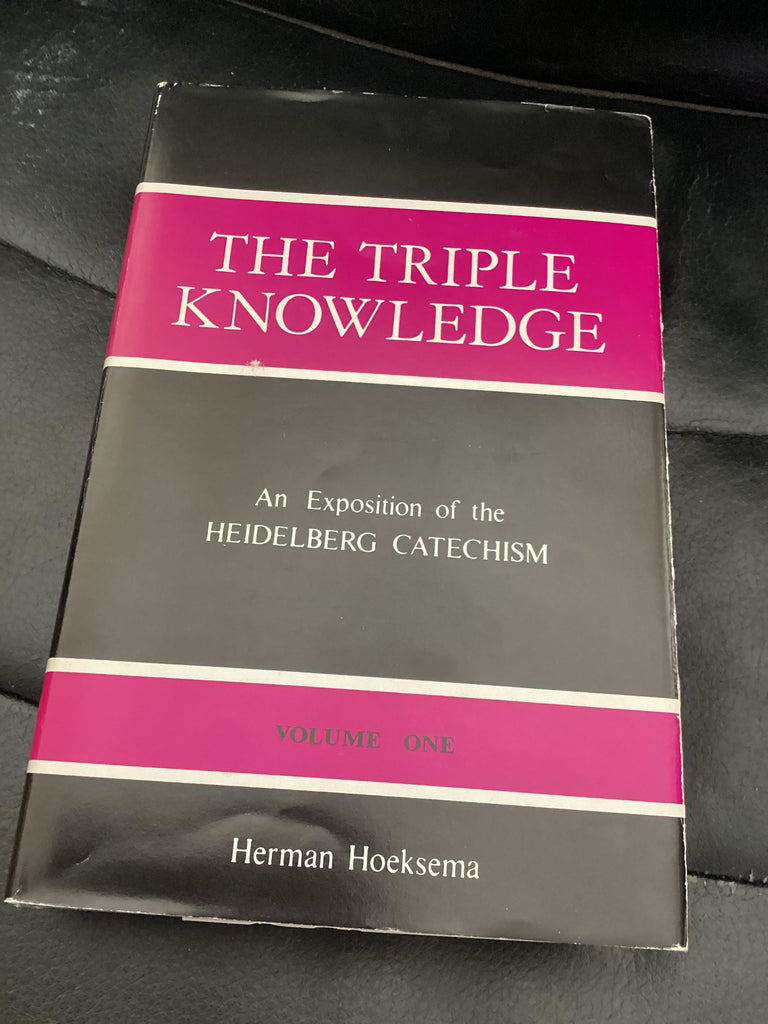 The Triple Knowledge: An Exposition of the Heidelberg Catechism; Volume 1 (Used Copy)